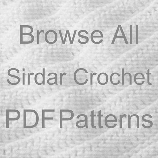 BROWSE ALL SIRDAR PDF CROCHET PATTERNS