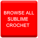 BROWSE ALL - SUBLIME CROCHET