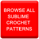 BROWSE ALL - SUBLIME CROCHET PATTERNS