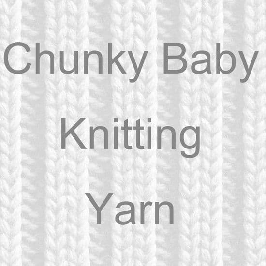 CHUNKY BABY & CHILD KNITTING YARN