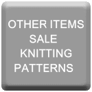 OTHER ITEMS  - SALE KNITTING PATTERNS