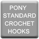 PONY STANDARD - CROCHET HOOKS